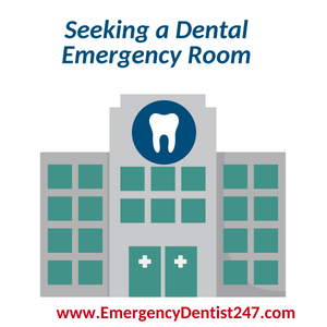 seeking a dental emergency room