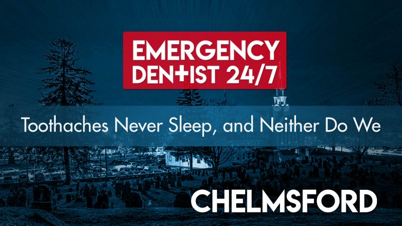 24/7 Emergency Dentist Chelmsford MA Cover