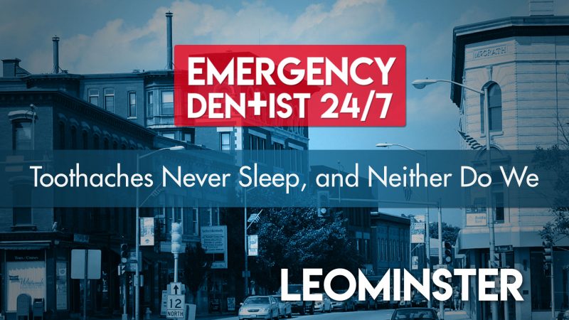 24/7 Emergency Dentist Leominster MA Cover