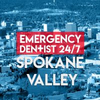 Emergency Dentist Spokane Valley