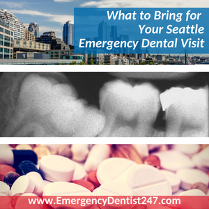 What You Must Bring to Your Seattle Emergency Dentist Appointment