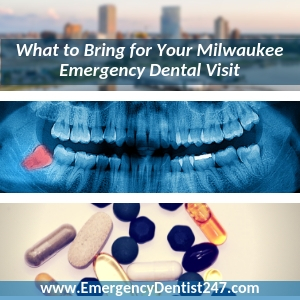 what you'll need for your emergency dentist appointment milwaukee