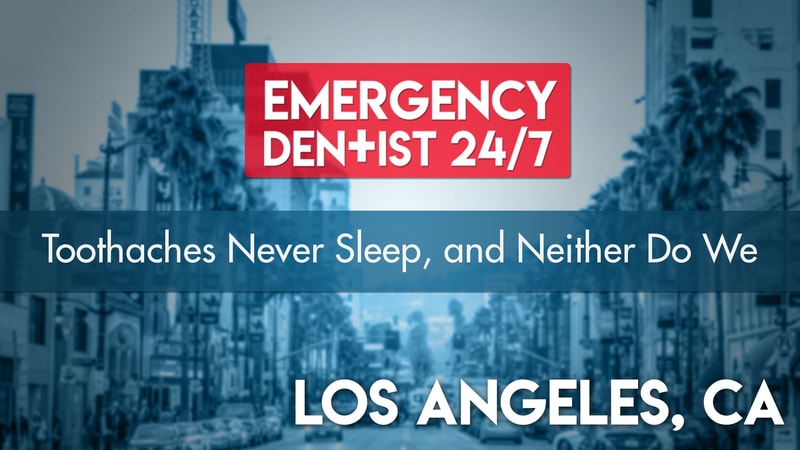 24/7 Emergency Dentist - Los Angeles Cover