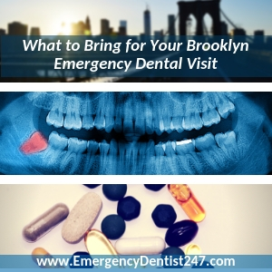 what you need to take to your emergency dental appointment brooklyn