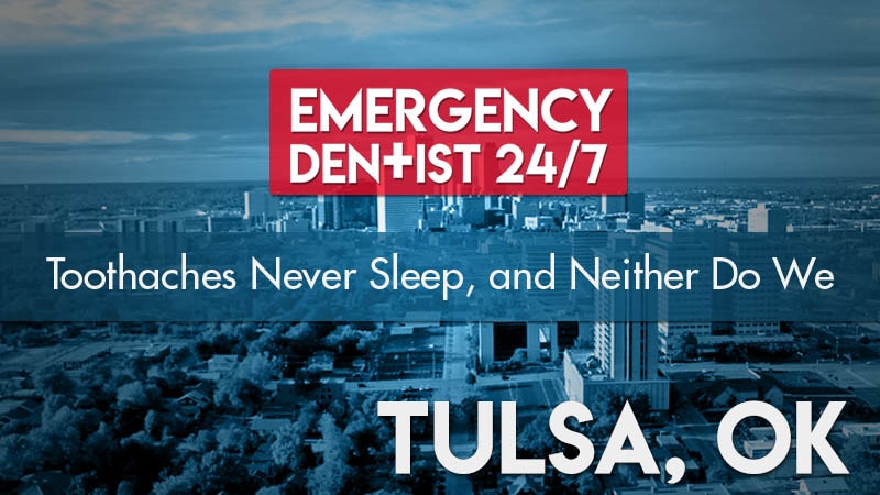 emergency dentist 247 tulsa