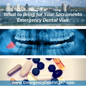 what you'll need for your emergency dentist appointment sacramento