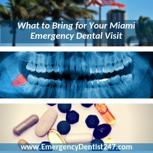 what you'll need to bring with you to emergency dental visit miami