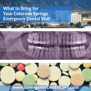 What You’ll Need for Your Emergency Dental Appointment colorado springs ed247